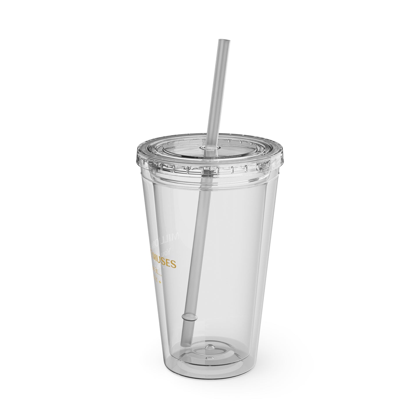 Sunsplash 16oz Clear Tumbler with Straw — “Millionaire Muse” Gold Script